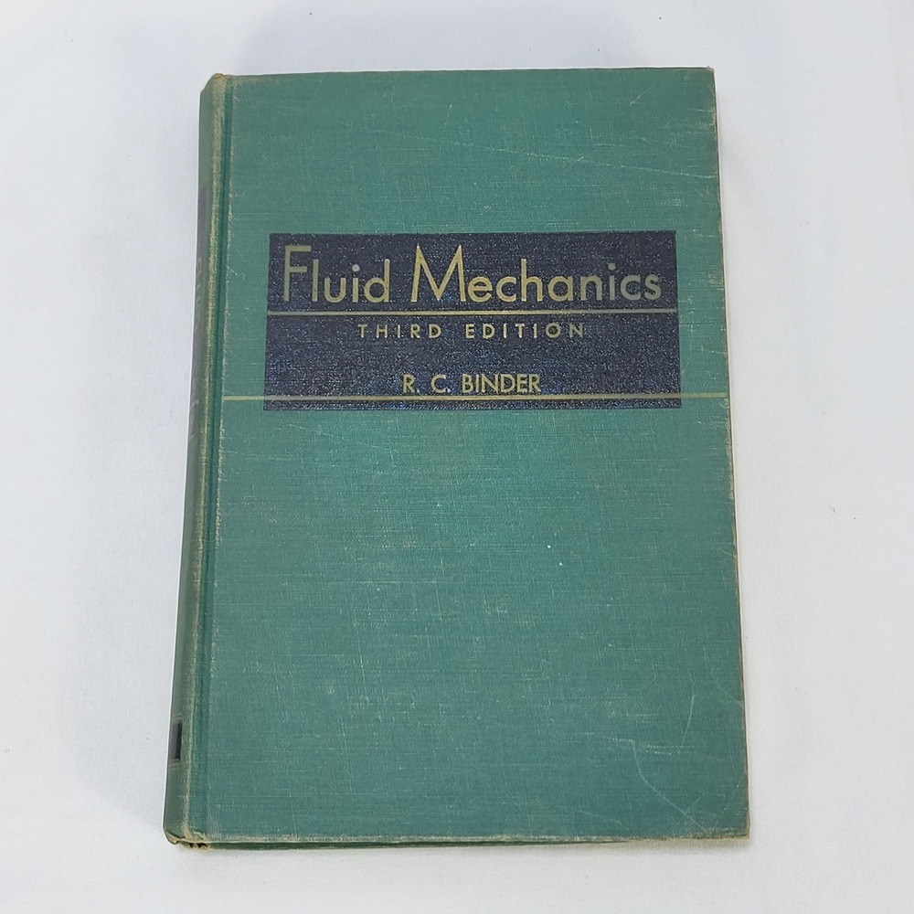 Fluid Mechanics Third Edition R.C. Binder 1955 Hardcover Engineering Textbook